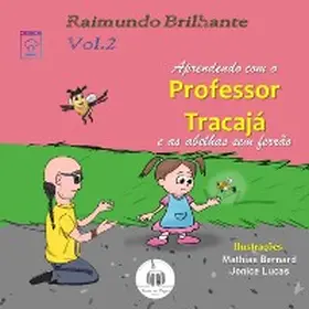 Brilhante |  Aprendendo com o professor Tracajá e as abelhas sem ferrão: Vol. 2 | eBook | Sack Fachmedien