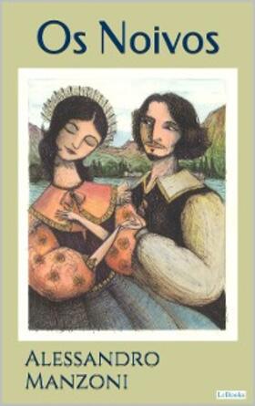 Manzoni |  OS NOIVOS - A. Manzoni | eBook | Sack Fachmedien