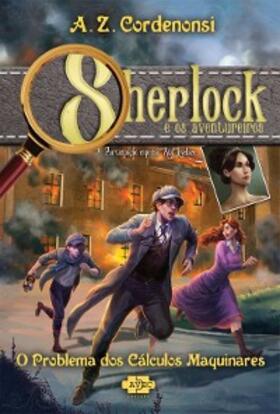 Cordenonsi |  Sherlock e os aventureiros: o problema dos cálculos maquinares | eBook | Sack Fachmedien