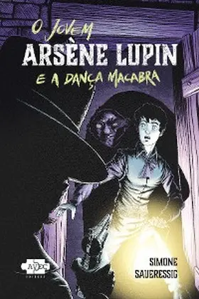 Saueressig |  O jovem Arsène Lupin e a dança macabra | eBook | Sack Fachmedien