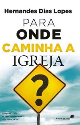 George |  Para onde caminha a igreja? | eBook | Sack Fachmedien