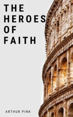 Pink |  The Heroes of Faith | eBook | Sack Fachmedien