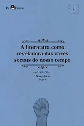 Silva / Moretto |  A literatura como reveladora das vozes sociais do nosso tempo | eBook | Sack Fachmedien