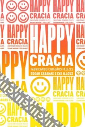 Cabanas / Illouz |  Happycracia | eBook | Sack Fachmedien