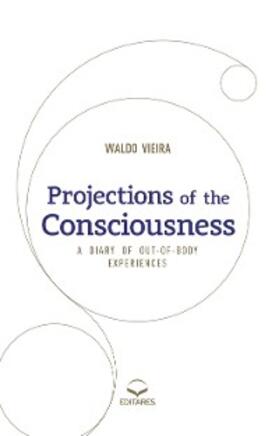 Vieira |  Projections of the Consciousness | eBook | Sack Fachmedien