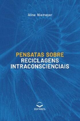 Niemeyer |  Pensatas sobre Reciclagens Intraconscienciais | eBook | Sack Fachmedien