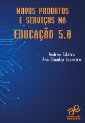 Filatro / Loureiro |  Novos produtos e serviços na Educação 5.0 | eBook | Sack Fachmedien