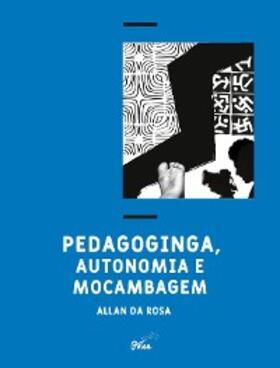 Rosa |  Pedagoginga, autonomia e mocambagem | eBook | Sack Fachmedien