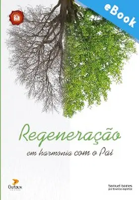 Gomes |  Regeneração: em harmonia com o Pai | eBook | Sack Fachmedien