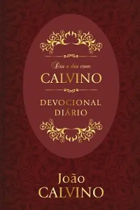 Calvino |  Dia a dia com Calvino | eBook | Sack Fachmedien