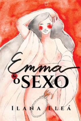 Eleá |  Emma e o sexo | eBook | Sack Fachmedien