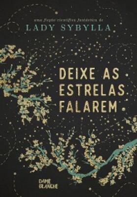 Sybylla |  Deixe as estrelas falarem | eBook | Sack Fachmedien