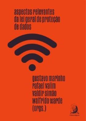 Marinho / Valim / Warde |  Aspectos relevantes da Lei Geral de Proteção de Dados | eBook | Sack Fachmedien