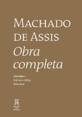 Assis / Leite |  Machado de Assis Obra Completa Volume I | eBook | Sack Fachmedien