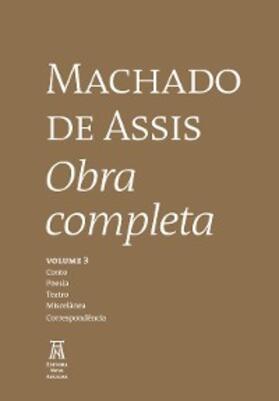 Assis / Leite |  Machado de Assis Obra Completa Volume III | eBook | Sack Fachmedien