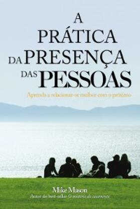 Mason / Simas |  A prática da presença das pessoas | eBook | Sack Fachmedien