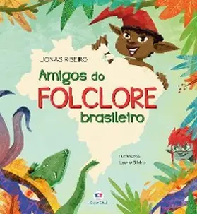 Ribeiro |  Amigos do folclore brasileiro | eBook | Sack Fachmedien