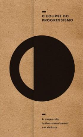 Taddei / Solón / Leite | O eclipse do progressismo | E-Book | sack.de