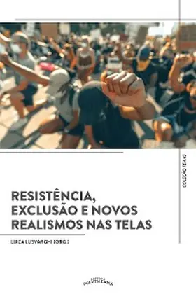 Feix / Matos / Rossini |  Resistência, Exclusão e Novos Realismos nas Telas | eBook | Sack Fachmedien