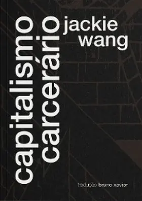 Wang / Xavier / Mhereb |  Capitalismo Carcerário | eBook | Sack Fachmedien