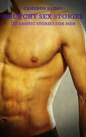 Bailey |  Raunchy Sex Stories | eBook | Sack Fachmedien