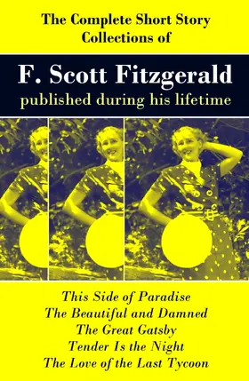 Fitzgerald |  The Complete Short Story Collections of F. Scott Fitzgerald published during his lifetime | eBook | Sack Fachmedien
