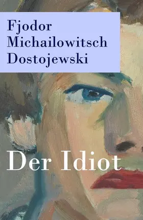Dostojewski |  Der Idiot | eBook | Sack Fachmedien