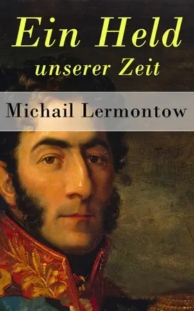 Lermontow |  Ein Held unserer Zeit | eBook | Sack Fachmedien