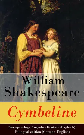Shakespeare |  Cymbeline - Zweisprachige Ausgabe (Deutsch-Englisch) / Bilingual edition (German-English) | eBook | Sack Fachmedien
