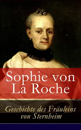 La Roche |  Geschichte des Fräuleins von Sternheim | eBook | Sack Fachmedien