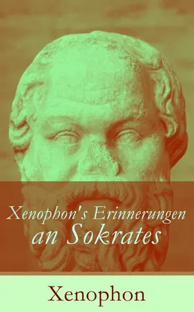 Xenophon |  Xenophon's Erinnerungen an Sokrates | eBook | Sack Fachmedien