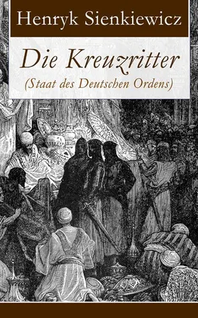 Sienkiewicz |  Die Kreuzritter (Staat des Deutschen Ordens) | eBook | Sack Fachmedien