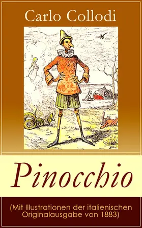 Collodi |  Pinocchio (Mit Illustrationen der italienischen Originalausgabe von 1883) | eBook | Sack Fachmedien