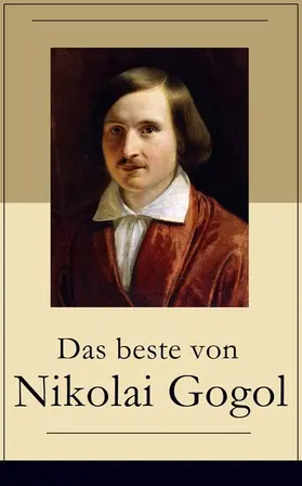 Gogol |  Das beste von Nikolai Gogol | eBook | Sack Fachmedien