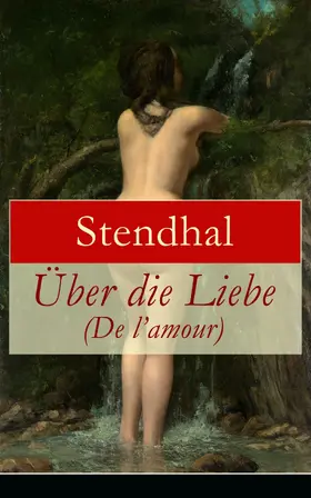 Stendhal |  Über die Liebe (De l'amour) | eBook | Sack Fachmedien