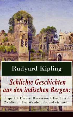 Kipling |  Schlichte Geschichten aus den indischen Bergen | eBook | Sack Fachmedien