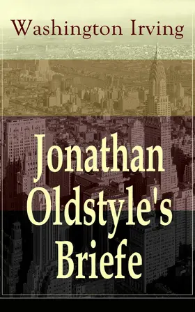 Irving |  Jonathan Oldstyle's Briefe | eBook | Sack Fachmedien