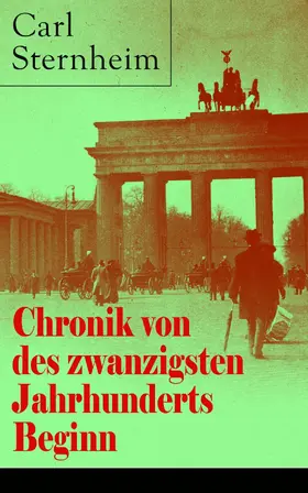 Sternheim |  Chronik von des zwanzigsten Jahrhunderts Beginn | eBook | Sack Fachmedien