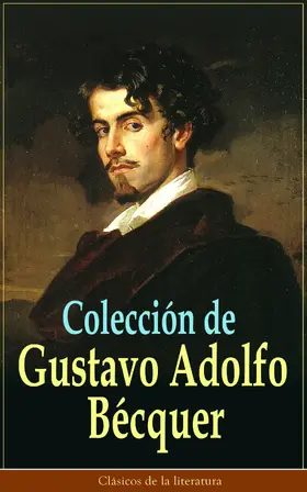 Bécquer |  Colección de Gustavo Adolfo Bécquer | eBook | Sack Fachmedien