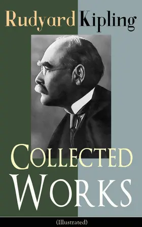 Kipling |  Collected Works of Rudyard Kipling (Illustrated) | eBook | Sack Fachmedien