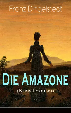 Dingelstedt |  Die Amazone (Künstleroman) | eBook | Sack Fachmedien
