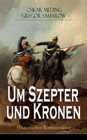 Meding / Samarow |  Um Szepter und Kronen - Historischer Romanzyklus | eBook | Sack Fachmedien