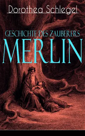 Schlegel | Geschichte des Zauberers Merlin | E-Book | sack.de