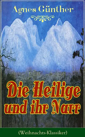 Günther |  Die Heilige und ihr Narr (Weihnachts-Klassiker) | eBook | Sack Fachmedien