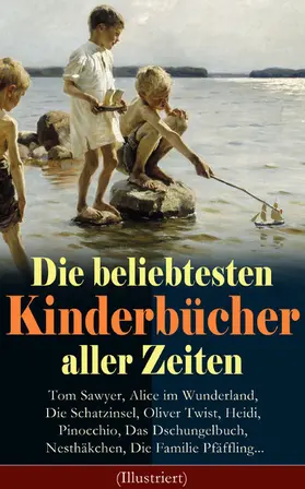 Twain / Carroll / Verne |  Die beliebtesten Kinderbücher aller Zeiten (Illustriert) | eBook | Sack Fachmedien