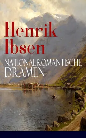 Ibsen |  Henrik Ibsen: Nationalromantische Dramen | eBook | Sack Fachmedien