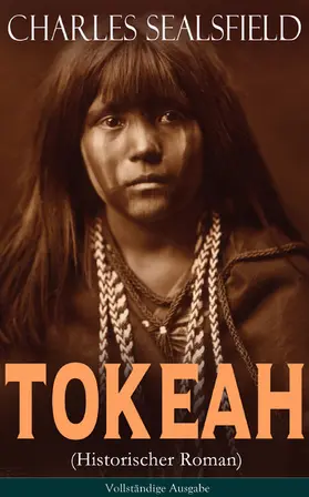 Sealsfield |  Tokeah (Historischer Roman) | eBook | Sack Fachmedien