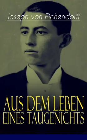 Eichendorff | Aus dem Leben eines Taugenichts | E-Book | www2.sack.de