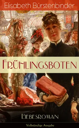 Bürstenbinder |  Frühlingsboten (Liebesroman) | eBook | Sack Fachmedien
