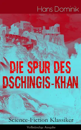 Dominik |  Die Spur des Dschingis-Khan (Science-Fiction Klassiker) | eBook | Sack Fachmedien